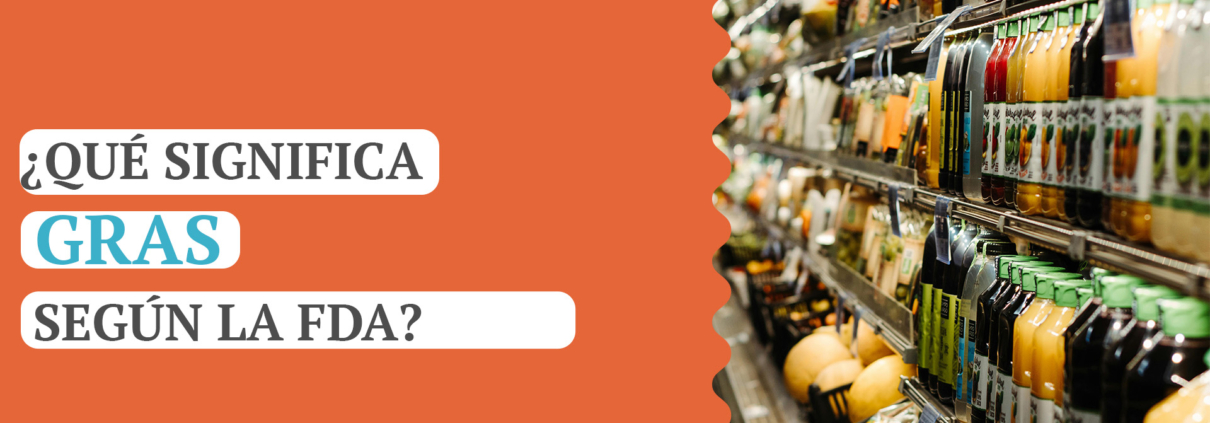 ¿qué significa GRAS según la FDA?