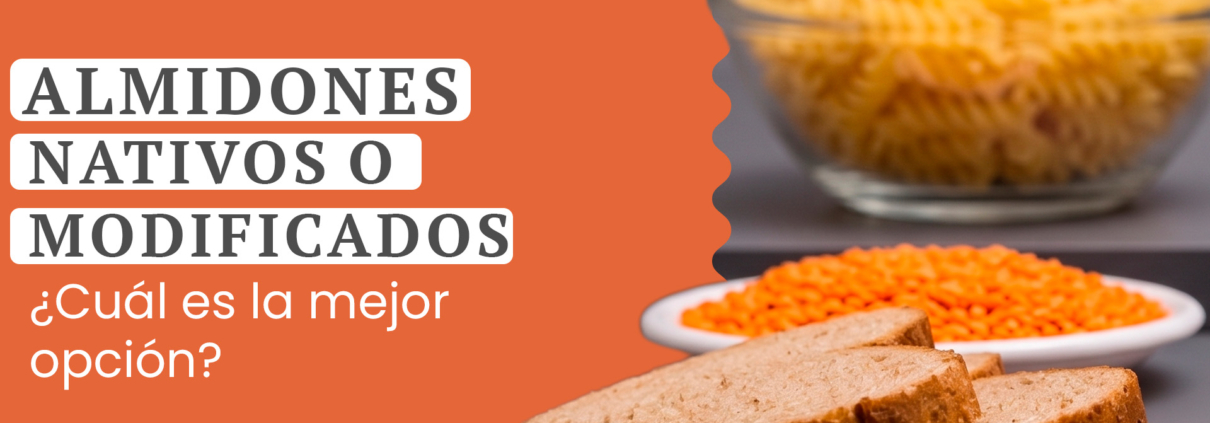 almidones nativos o modificados