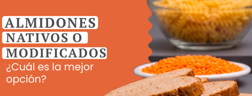 almidones nativos o modificados